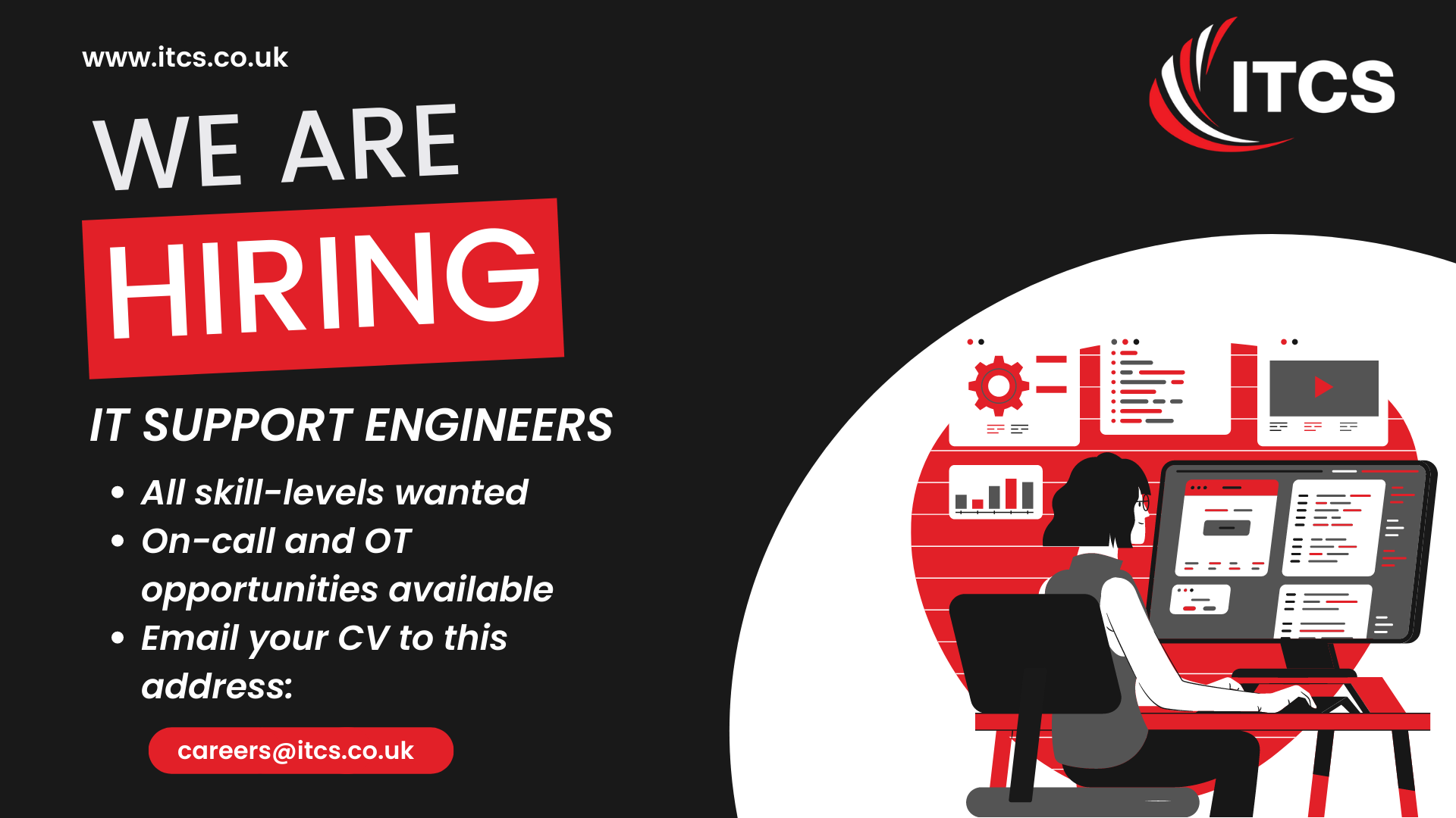 We’re Hiring! IT Support Engineers Wanted!